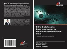 Capa do livro de Film di chitosano incorporato con la membrana delle cellule uovo 