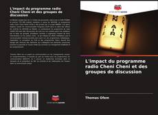 Bookcover of L'impact du programme radio Cheni Cheni et des groupes de discussion