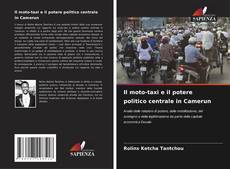 Buchcover von Il moto-taxi e il potere politico centrale in Camerun