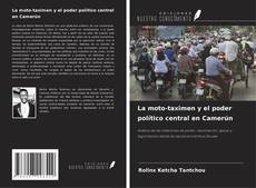 Copertina di La moto-taximen y el poder político central en Camerún