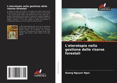 Bookcover of L'eterotopia nella gestione delle risorse forestali