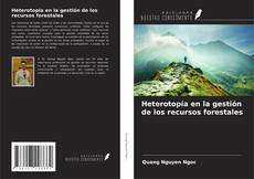 Heterotopía en la gestión de los recursos forestales kitap kapağı