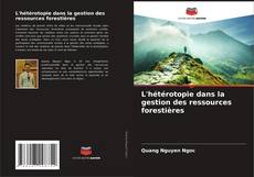 Bookcover of L'hétérotopie dans la gestion des ressources forestières