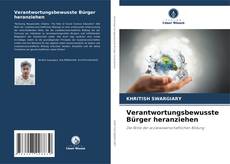 Bookcover of Verantwortungsbewusste Bürger heranziehen