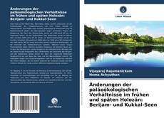 Bookcover of Änderungen der paläoökologischen Verhältnisse im frühen und späten Holozän: Berijam- und Kukkal-Seen
