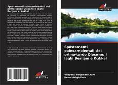 Spostamenti paleoambientali del primo-tardo Olocene: I laghi Berijam e Kukkal的封面