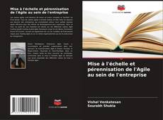 Bookcover of Mise à l'échelle et pérennisation de l'Agile au sein de l'entreprise