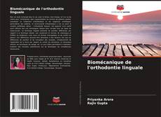 Bookcover of Biomécanique de l'orthodontie linguale