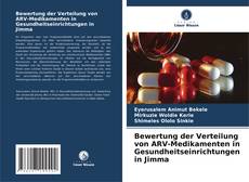 Couverture de Bewertung der Verteilung von ARV-Medikamenten in Gesundheitseinrichtungen in Jimma