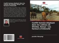 Обложка Conflit homme-éléphant dans les collines de Shimba, Kenya : Les facteurs d'intensité