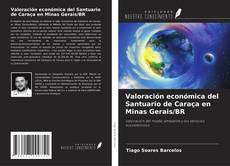 Bookcover of Valoración económica del Santuario de Caraça en Minas Gerais/BR