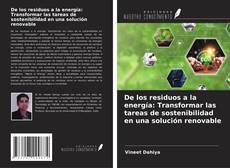 Copertina di De los residuos a la energía: Transformar las tareas de sostenibilidad en una solución renovable