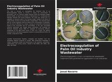 Buchcover von Electrocoagulation of Palm Oil Industry Wastewater