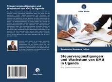 Обложка Steuervergünstigungen und Wachstum von KMU in Uganda