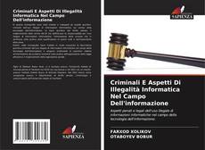 Criminali E Aspetti Di Illegalità Informatica Nel Campo Dell'informazione kitap kapağı