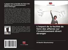 Bookcover of L'impact de la facilité de faire des affaires sur l'investissement direct étranger