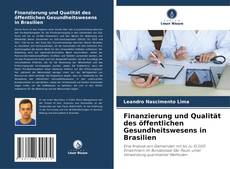 Capa do livro de Finanzierung und Qualität des öffentlichen Gesundheitswesens in Brasilien 