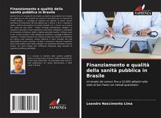 Buchcover von Finanziamento e qualità della sanità pubblica in Brasile