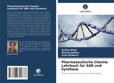 Buchcover von Pharmazeutische Chemie Lehrbuch für SAR und Synthese