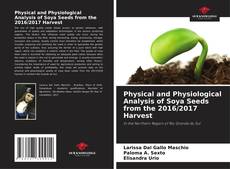 Обложка Physical and Physiological Analysis of Soya Seeds from the 2016/2017 Harvest