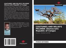 Bookcover of COUTUMES AND BELIEFS PELENDE (Democratic Republic of Congo)