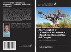 Обложка COUTUMBRES Y CREENCIAS PELENDEAS (República Democrática del Congo)