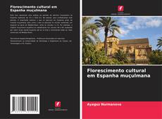 Couverture de Florescimento cultural em Espanha muçulmana