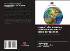 Buchcover von L'avenir des énergies renouvelables sur la scène européenne