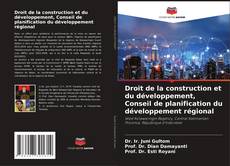 Buchcover von Droit de la construction et du développement, Conseil de planification du développement régional