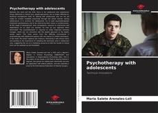 Couverture de Psychotherapy with adolescents