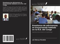 Couverture de Enseñanza de adivinanzas en kinyarwanda hablado en la R.D. del Congo