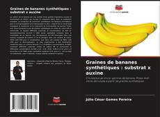 Buchcover von Graines de bananes synthétiques : substrat x auxine