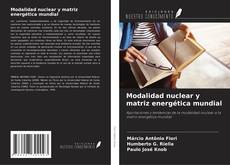 Couverture de Modalidad nuclear y matriz energética mundial