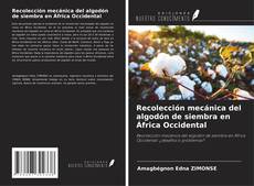 Capa do livro de Recolección mecánica del algodón de siembra en África Occidental 