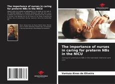 Buchcover von The importance of nurses in caring for preterm NBs in the NICU