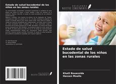 Bookcover of Estado de salud bucodental de los niños en las zonas rurales