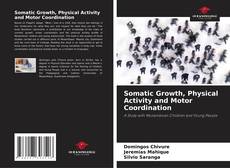 Capa do livro de Somatic Growth, Physical Activity and Motor Coordination 