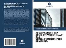 Bookcover of AUSWIRKUNGEN DER COVID-19-PANDEMIE AUF DAS UNTERNEHMENSUMFELD IN NIGERIA.