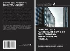 Bookcover of IMPACTO DE LA PANDEMIA DE COVID-19 EN EL ENTORNO EMPRESARIAL DE NIGERIA.