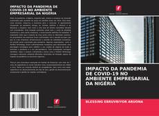Bookcover of IMPACTO DA PANDEMIA DE COVID-19 NO AMBIENTE EMPRESARIAL DA NIGÉRIA