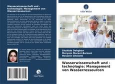 Bookcover of Wasserwissenschaft und -technologie: Management von Wasserressourcen