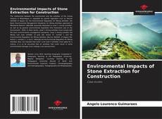 Buchcover von Environmental Impacts of Stone Extraction for Construction