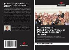 Portada del libro de Methodological Possibilities for Teaching Physics in Secondary Schools