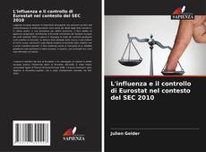 L'influenza e il controllo di Eurostat nel contesto del SEC 2010 kitap kapağı