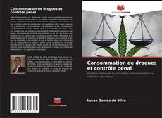 Capa do livro de Consommation de drogues et contrôle pénal 