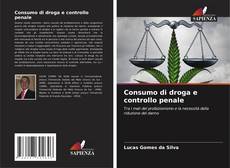 Bookcover of Consumo di droga e controllo penale
