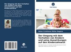 Bookcover of Der Umgang mit dem Verhalten von Kindern und seine Auswirkungen auf den Kinderzahnarzt