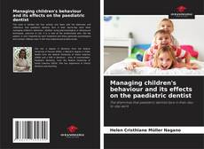 Portada del libro de Managing children's behaviour and its effects on the paediatric dentist