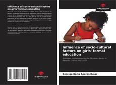 Influence of socio-cultural factors on girls' formal education kitap kapağı