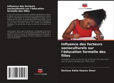 Portada del libro de Influence des facteurs socioculturels sur l'éducation formelle des filles